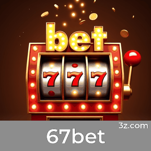 67bet login page Brazil – secure online casino access